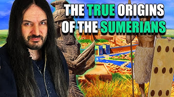 The REAL Origins of the Sumerians