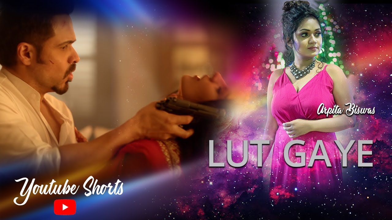 Lut Gaye female version by  Arpita biswas