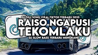 Download Lagu DJ RAISO NGAPUSI FULL SONG SLOW BASS MENGKANE VIRAL TIKTOK TERBARU 2025 MP3 Download Lagu DJ RAISO NGAPUSI FULL SONG SLOW BASS MENGKANE VIRAL TIKTOK TERBARU 2025 MP3