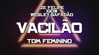 Video thumbnail of "PLAYBACK - VACILÃO - ZÉ FELIPE, WESLEY SAFADÃO E IGOW - VERSÃO FORRÓ (KARAOKÊ)"