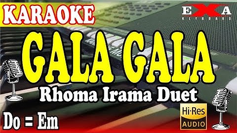 GALA GALA KARAOKE DUET || DANGDUT KALEM RHOMA IRAMA