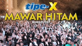 TIPE-X - MAWAR HITAM LIVE IN BUNGO FEST