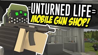 MOBILE GUN SHOP - Unturned Life Roleplay #95 screenshot 3