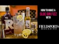 How to make a sloe gin fizz  with fieldsports magazine