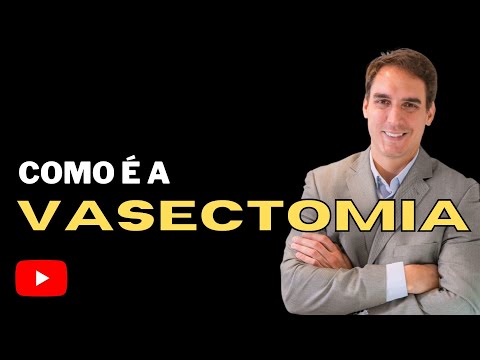 Como é a VASECTOMIA