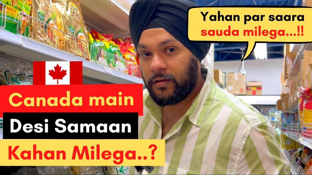 Desi Stores in Canada Everything Indian and Asian Available in Canada