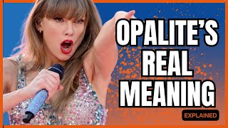 Taylor Swift's Opalite meaning revealed