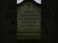 pero si tú eres el momento perfecto y tú lo desides, para que quieres estar esperando...