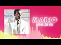 Mario - Let Me Love You (Official Audio) ❤ Love Songs