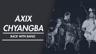 Video thumbnail of "AXIX - CHYANGBA | Axix Band  | GenrePool"