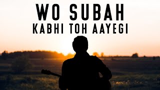 Video voorbeeld van "Wo Subah Kabhi Toh Aayegi - Revisited | Song of Hope | Poojan Sahil"