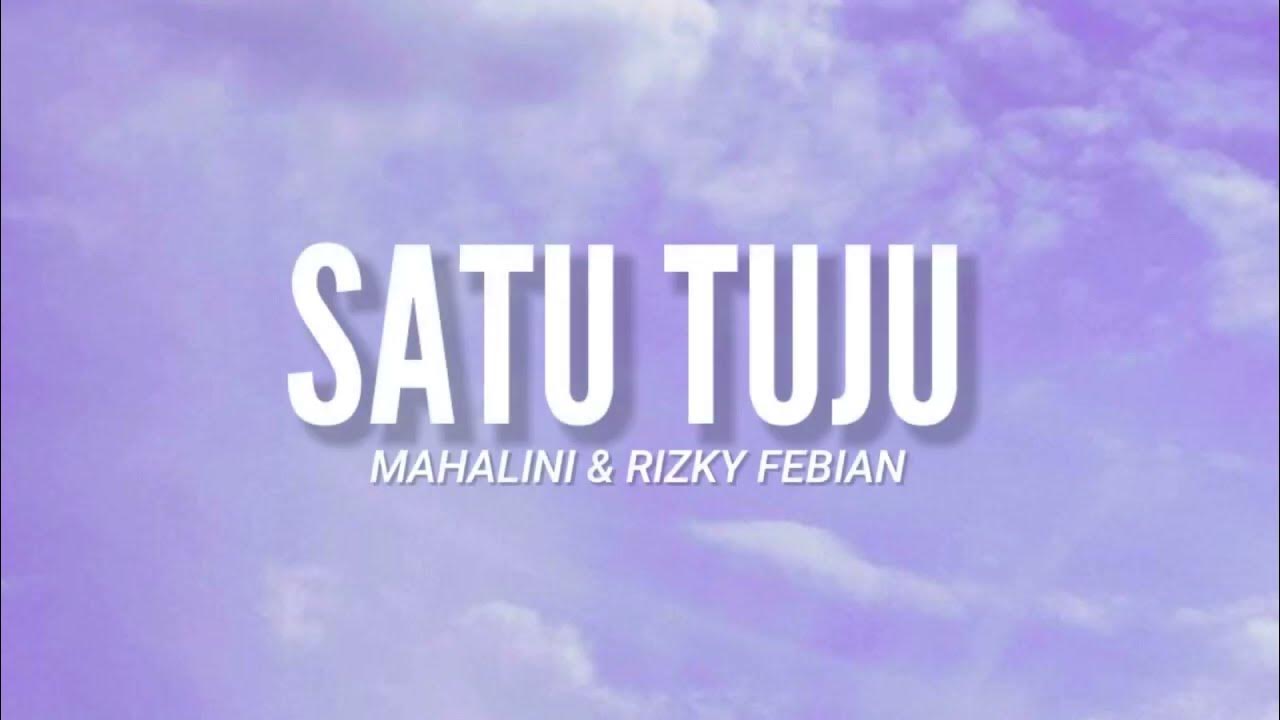 Satu Tuju - Mahalini x Rizky Febian (Video Lyrics) l "Kamu yakinkan kita selamanya" Satu Tuju - Mahalini x Rizky Febian (Video Lyrics) l "Kamu yakinkan kita selamanya"