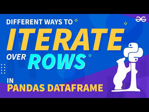 تصویری: چگونه از طریق Pandas DataFrame تکرار کنم؟