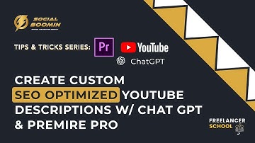Create Custom SEO Optimized YouTube Video Descriptions with Chat GPT and Premiere Pro