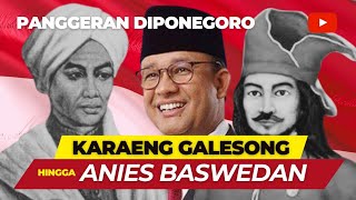 Anies Baswedan dan Karaeng Galesong | @walangbacarita