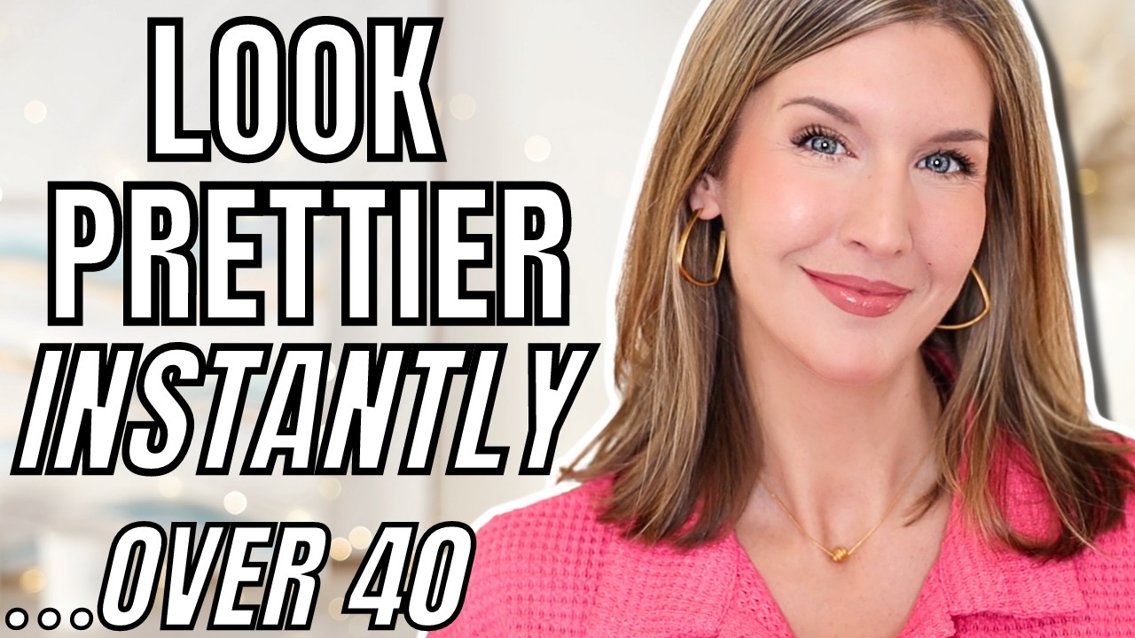7 Ways to INSTANTLY Look Prettier | Over 40 Beauty