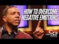 How to Overcome Negative Emotions | Creflo Dollar Ministries