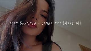 akan bercinta - janna nick // speed up ♡