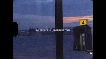 morning wars - no surprises (radiohead cover)