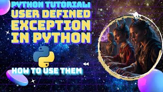 Userdefined Exceptions in Python (Python Tutorial for Beginners)
