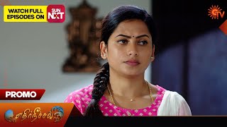 Ethirneechal - Promo 01 May 2024 Tamil Serial Sun TV