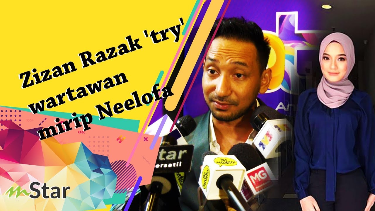 Zizan Razak Try Wartawan Mirip Neelofa Saya Nak Cari Yang Bertudung Boleh Mengacara Video Mstar