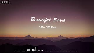 Max Millian - Beautiful Scars (Acoustic) (Lyric Video)