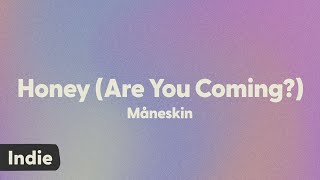 Måneskin - HONEY (ARE U COMING?) (lyrics)