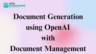 Document Generation With Openai Easy Document Management System