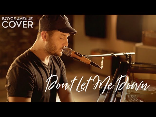 Boyce Avenue - Don’t Let Me Down