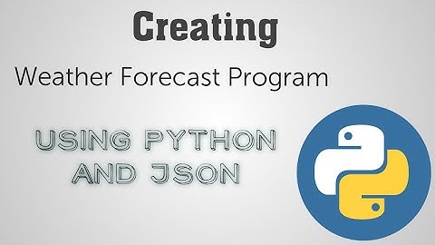 Weather Forecast Program : Weather Forecast Program using Python an json #deepakj #python #json