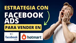 Estrategia para vender productos digitales de HOTMART utilizando FACEBOOK ADS [Importante]