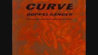 Video thumbnail of "Curve - Doppelganger"