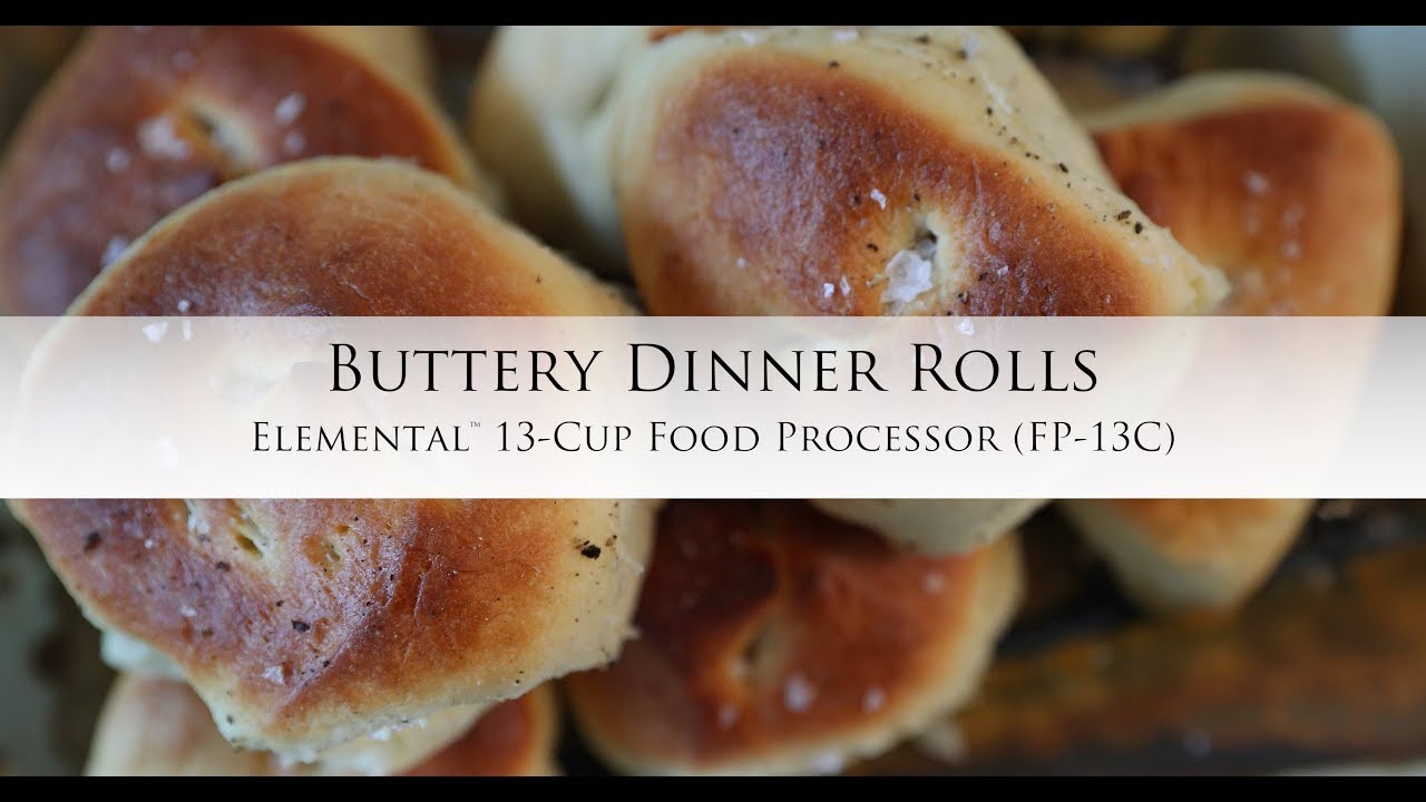 Cuisinart Elemental 13 Cup Food Processor "Buttery Dinner Rolls" with