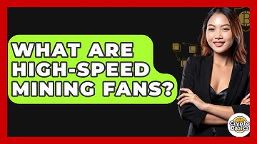 What Are High-speed Mining Fans? - CryptoBasics360.com