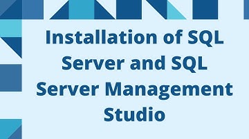 Installation of SQL Server and Management Studio