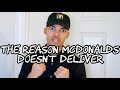 The Reason McDonalds Doesn't Deliver