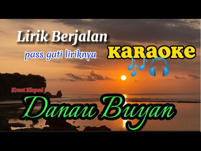 DANAU BUYAN KARAOKE |LIRIK BERJALAN |BAGUS WIRATA class=