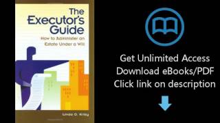 The Executor's Guide: How to Administer an Estate Under a Will