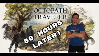 Octopath Traveler Review After 80 Hours - My Thoughts but No Spoilers!