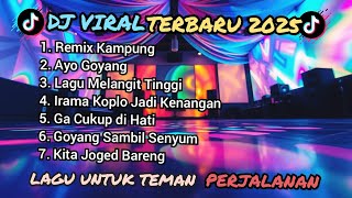 Download Lagu DJ REMIX TIKTOK VIRAL 2025 🎶 Goyang Kampung, Bass Nendang, Senyum Mengembang MP3 Download Lagu DJ REMIX TIKTOK VIRAL 2025 🎶 Goyang Kampung, Bass Nendang, Senyum Mengembang MP3