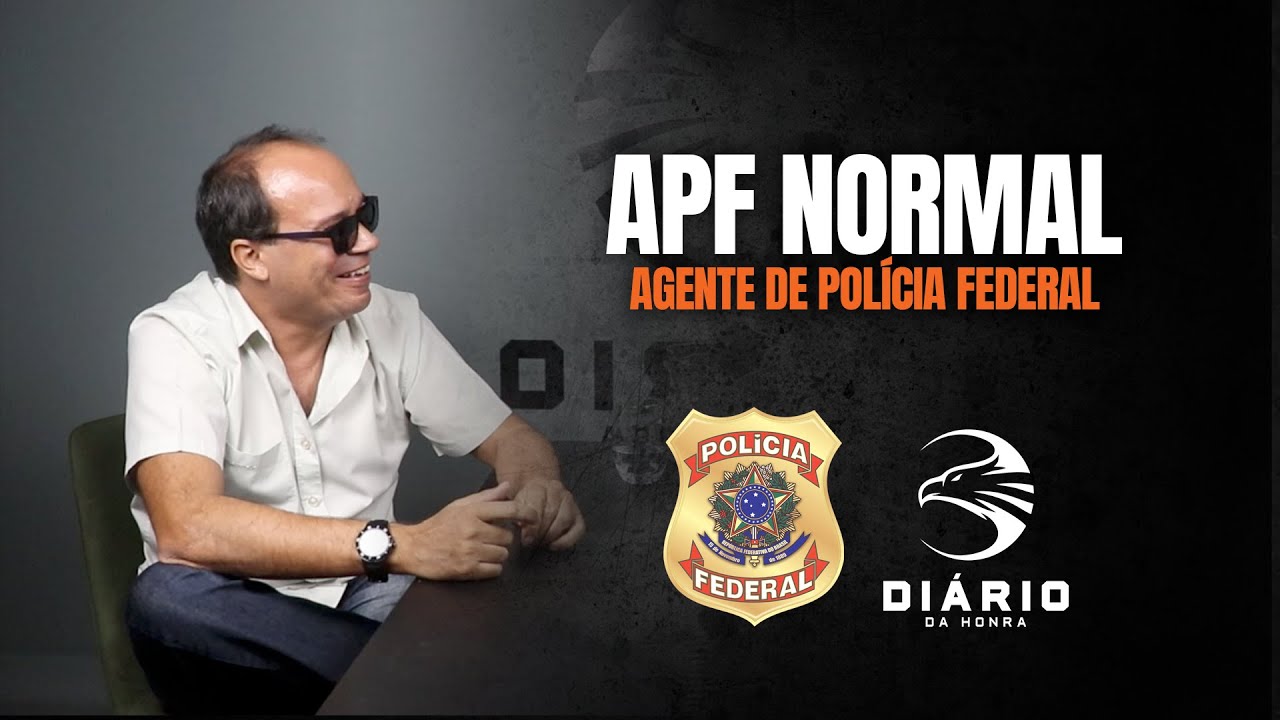 Agente de Polícia APF NORMAL | DIÁRIO DA HONRA