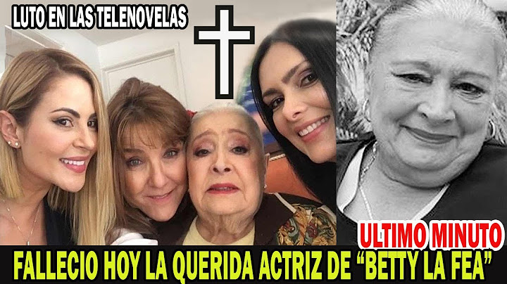 ¡ULTIMO MINUTO! LUTO EN LA TELEVISION COLOMBIANA! MURIO HOY  RECONOCIDA ACTRIZ de  "BETTY LA FEA"