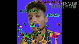 Dj bass mafia dj akshya mix bass for jbl hard (GELEHI)song dj