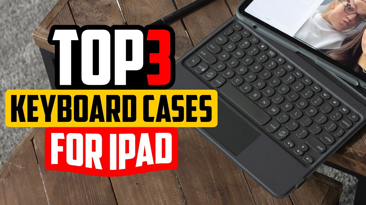 Top 3 Keyboard Cases for iPAD in 2024 👌 