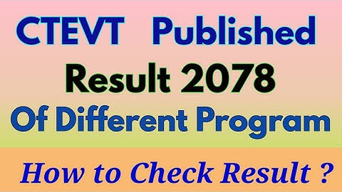 CTEVT   Published Result Of Different Program 2078 || How To Check Result || A2Zmix Knowledge