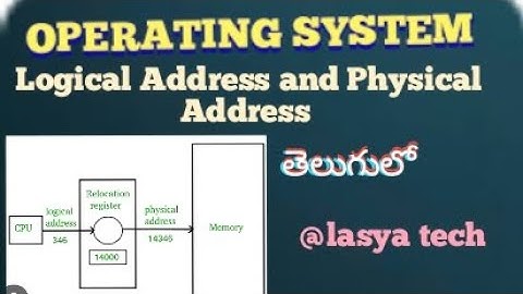What is Logical/virtual Address and physical Address in OS in Telugu/@lasya tech