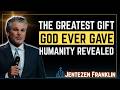 The Gift of Jesus Name Changes Everything Forever | Jentezen Franklin
