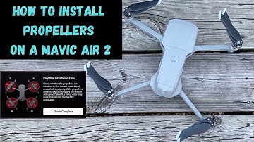 How To Install Propellers On A Mavic Air 2