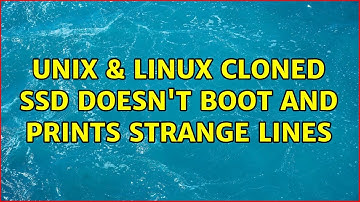Unix & Linux: Cloned SSD doesn